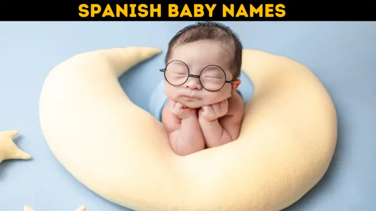 Papular Unique Spanish Baby Names With Meaning 2023