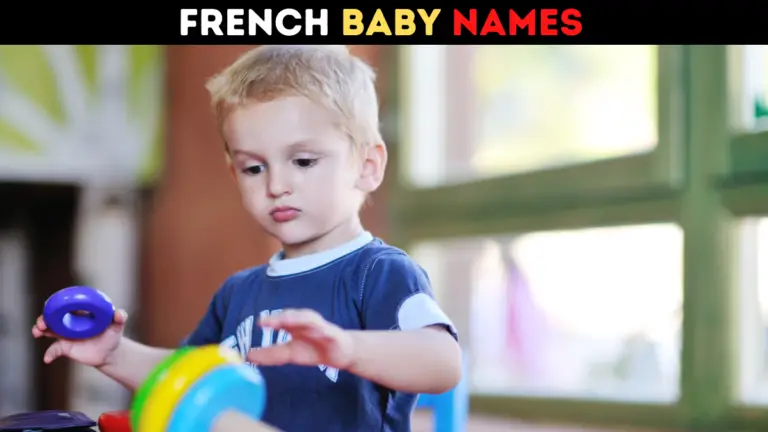 Beautiful French Baby Names With Meanings For Boys and Girls 2023