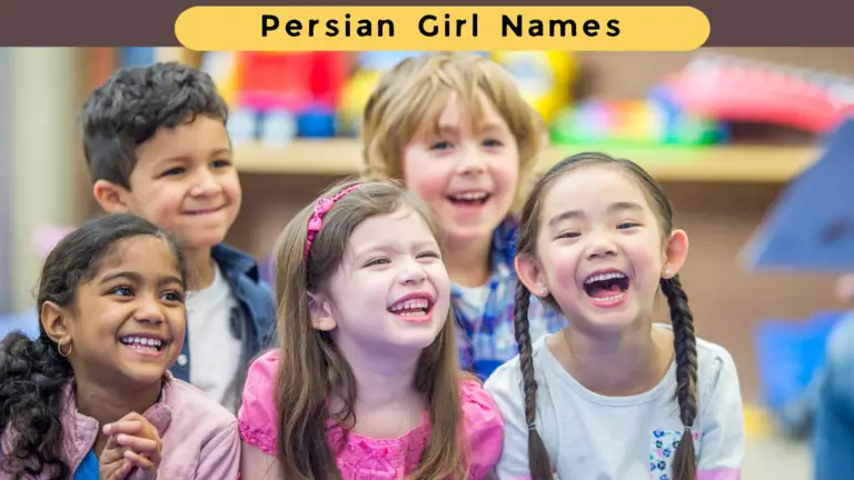 Unique Persian Girl Names with Meanings 2023