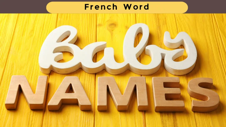 Unique French Word Names With Meanings 2023