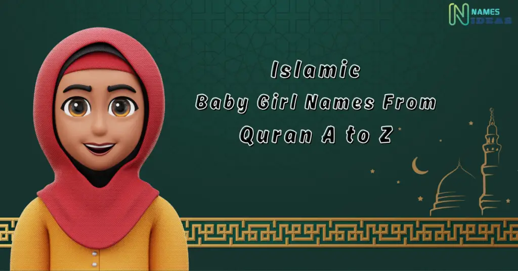 Islamic Baby Girl Names From Quran A to Z
