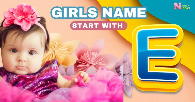 GIRL NAMES THAT START WITH E