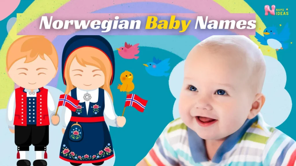 Classic and Meaningful Norwegian Names For Girls and Boys