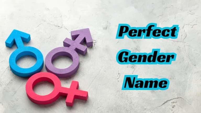 Perfect Gender Names